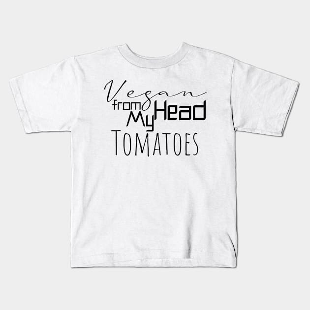 vegan from my head tomatoes Kids T-Shirt by Storfa101